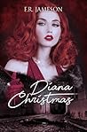 Diana Christmas by F.R. Jameson