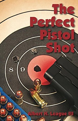 The Perfect Pistol Shot: By a Former U.S. Marine Corps Firearms Instructor (Kindle Edition)