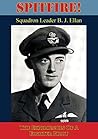 Spitfire! The Experiences Of A Fighter Pilot [Illustrated Edition]