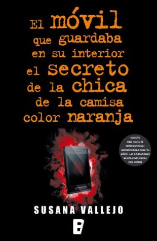 Portada de El móvil que guardaba en su interior el secreto de la chica de la camisa, de Susana Vallejo