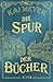 Die Spur der Bücher (Die Spur der Bücher, #1)