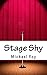 Stage Shy