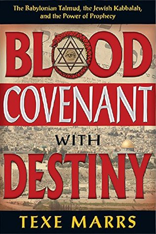 Blood Covenant With Destiny: The Babylonian Talmud, the Jewish Kabbalah, and the Power of Prophecy (Kindle Edition)