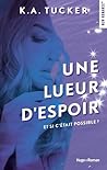 Une lueur d'espoir by K.A. Tucker
