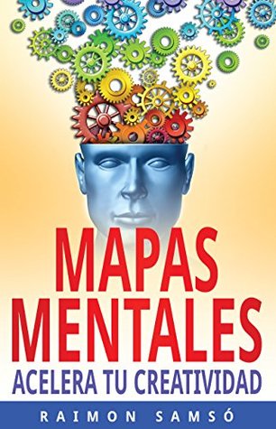 Mapas Mentales: Acelera tu creatividad (Kindle Edition)