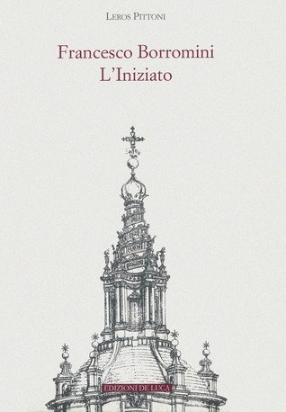 Francesco Borromini L'Iniziato