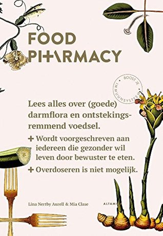 Food Pharmacy: een verhaal over darmflora, goede bacteriën, onderzoek en ontstekingsremmend voedsel