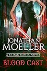 Blood Cast by Jonathan Moeller