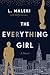 Everything Girl by L.E. Maleki
