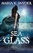 Sea Glass by Maria V. Snyder