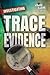 Investigating Trace Evidence