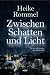 Zwischen Schatten und Licht by Heike Rommel