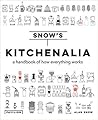 Kitchenalia: A Handbook of How Everything Works
