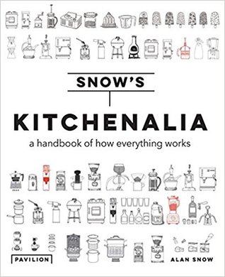 Kitchenalia: A Handbook of How Everything Works (Hardcover)