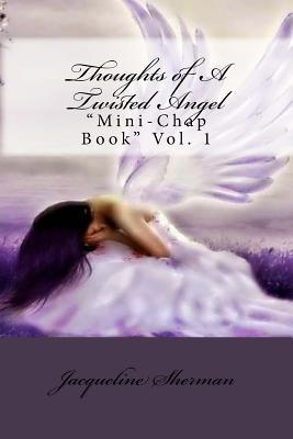 Thoughts of a Twisted Angel: Mini-chap Book