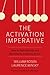 Activation Imperative, The:...