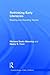 Rethinking Early Literacies: Reading and Rewriting Worlds (Changing Images of Early Childhood)