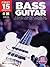First 15 Lessons - Bass Guitar A Beginner's Guide, Featuring Step-By-Step Lessons with Audio, Video, and Popular Songs! Book/Online Media