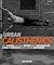 Urban Calisthenics: Get Ripped and Get Strong with Progressive Street Workouts You Can Do Anywhere