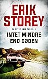 Intet mindre end døden by Erik Storey