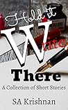 Hold It Write There: A Collection of Short Stories Hold It Write There: A Collection of Short Stories