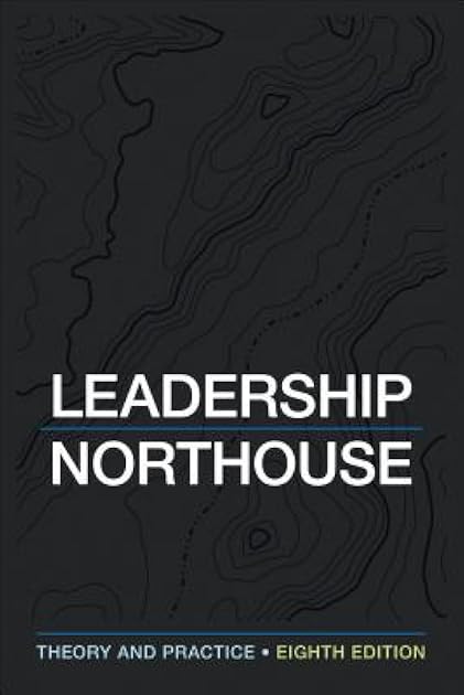 Leadership: Theory and Practice