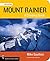 Mount Rainier Climbing Guide 3E: A Climbing Guide
