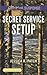 Secret Service Setup (The Security Specialists, 2)