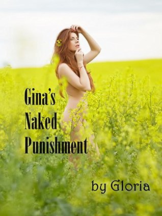 Gina's Naked Punishment: A Fantasy of the Permanude Universe (Kindle Edition)