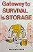 Gateway to Survival Is Storage