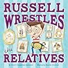 Russell Wrestles the Relatives by Cindy Chambers Johnson