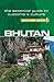 Bhutan - Culture Smart!: The Essential Guide to Customs & Culture