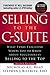 Selling to the C-Suite, Second Edition: What Every Executive Wants You to Know About Successfully Selling to the Top