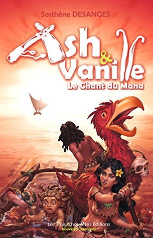 Ash & Vanille, tome 2 - Le chant du Mana