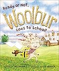 Ready or Not, Woolbur Goes to School!