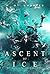 Ascent of Ice (The Fireblade Array Book 7)