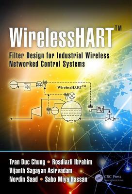 WirelessHART™: Filter Design for Industrial Wireless Networked Control Systems