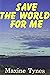 Save the World for Me