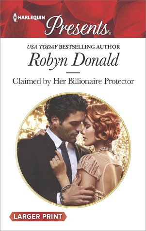 Claimed by Her Billionaire Protector (Harlequin Presents)