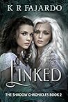 Linked (The Shadow Chronicles, #2)