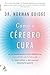 Como o cérebro cura by Norman Doidge