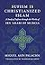 Sufism Is Christianized Islam by Miguel Asín Palacios