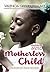 Motherless Child: A Journey...