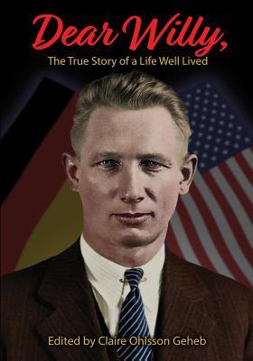 Dear Willy, The True Story of a Life Well Lived (Paperback)