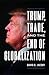 Trump, Trade, and the End of Globalization by David S. Jacoby