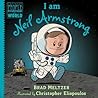 I am Neil Armstrong by Brad Meltzer