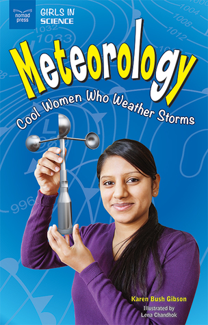 Meteorology: Cool Women Who Weather Storms (Girls in Science)