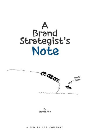 A Brand Strategist's Note: Brand and communication concepts easily explained with drawings