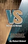 Verses & Versus: 40 Day Devotional of Cultural Contrasts & Biblical Breakthroughs Verses & Versus: 40 Day Devotional of Cultural Contrasts & Biblical Breakthroughs
