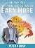 How to Work Less and Earn More by Peter Crisp